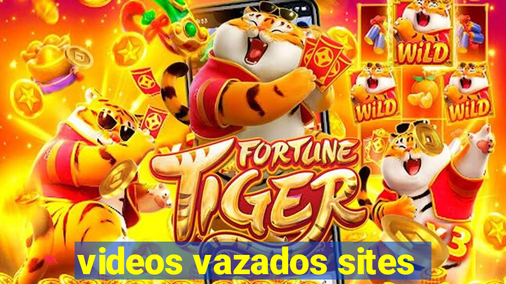 videos vazados sites